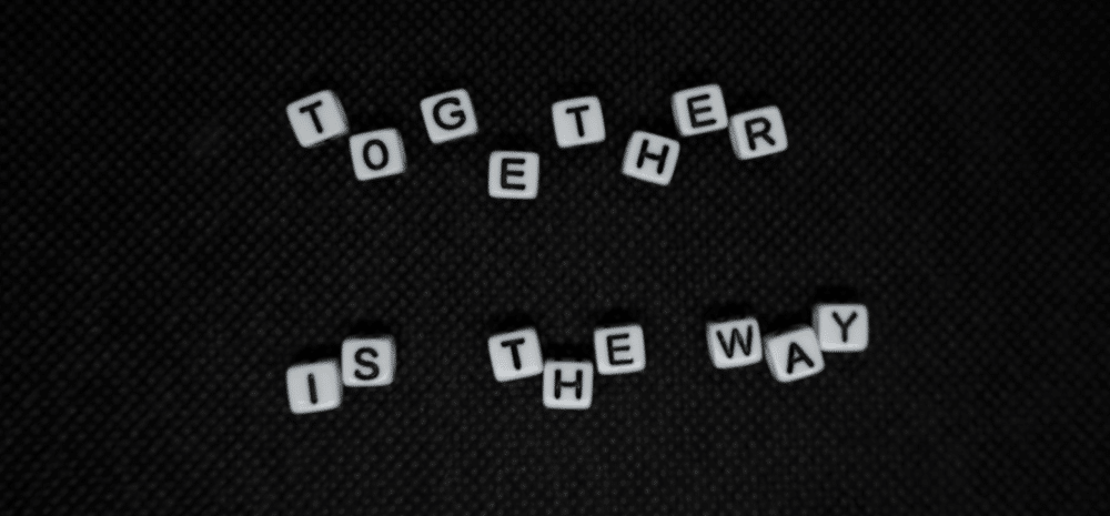 Together is the way
